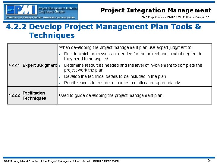 Project Integration Management PMP Prep Course – PMBOK 5 th Edition – Version 1.