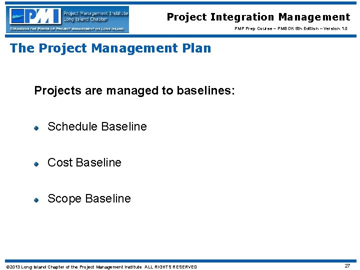 Project Integration Management PMP Prep Course – PMBOK 5 th Edition – Version 1.