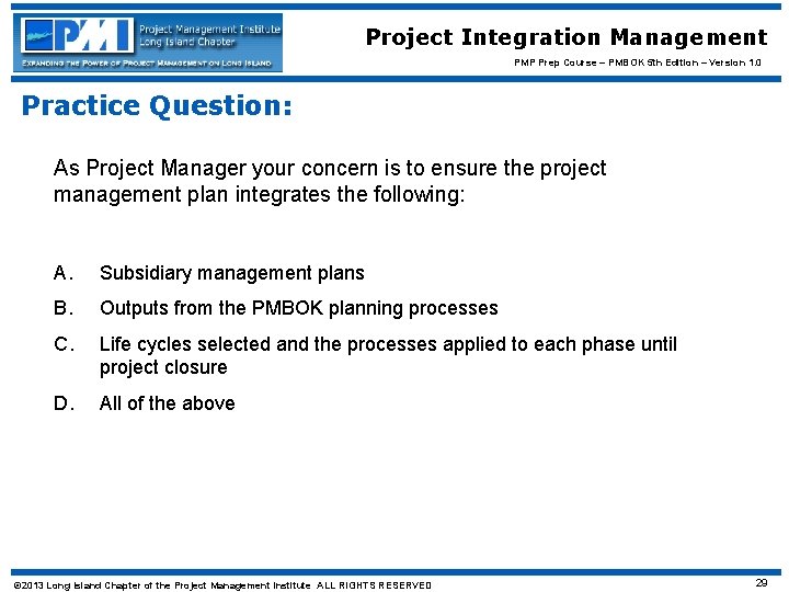 Project Integration Management PMP Prep Course – PMBOK 5 th Edition – Version 1.