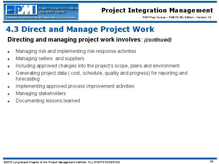 Project Integration Management PMP Prep Course – PMBOK 5 th Edition – Version 1.