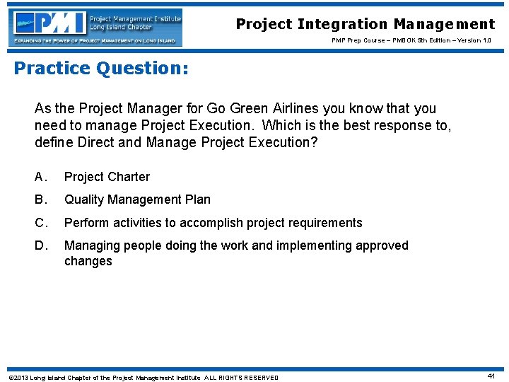 Project Integration Management PMP Prep Course – PMBOK 5 th Edition – Version 1.