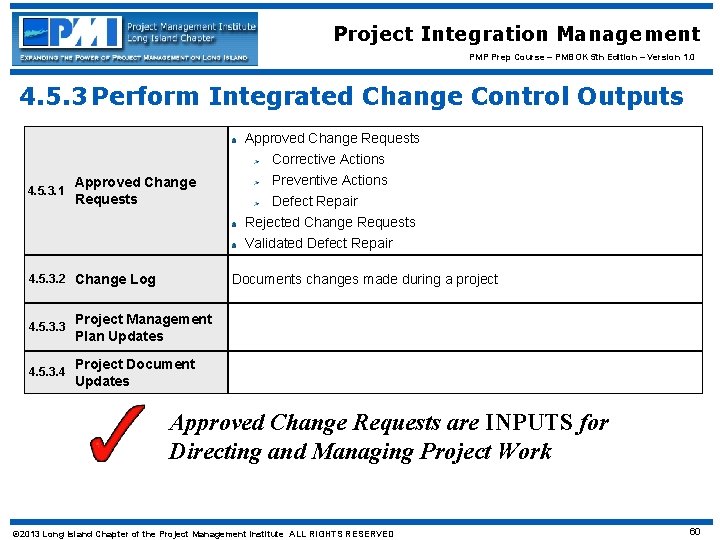 Project Integration Management PMP Prep Course – PMBOK 5 th Edition – Version 1.