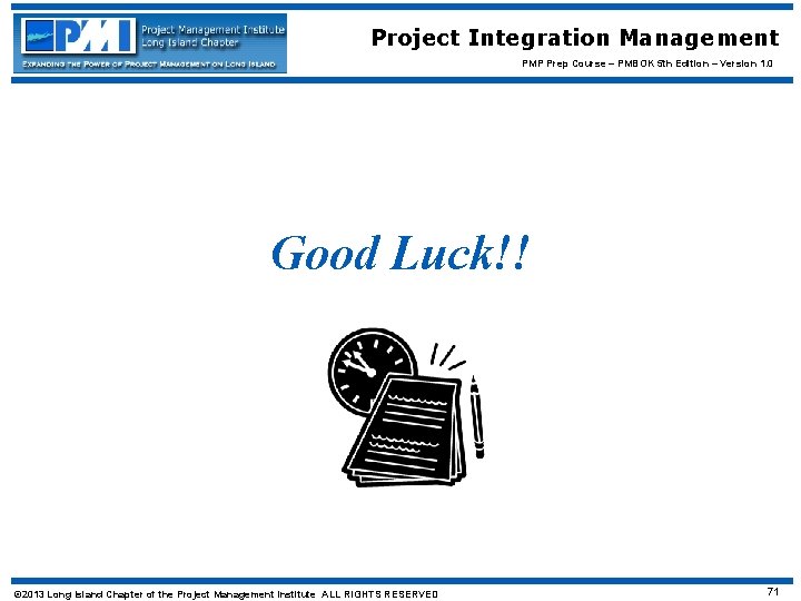 Project Integration Management PMP Prep Course – PMBOK 5 th Edition – Version 1.