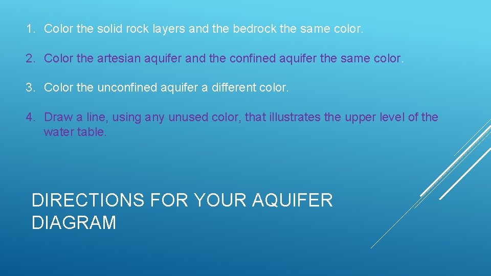 1. Color the solid rock layers and the bedrock the same color. 2. Color
