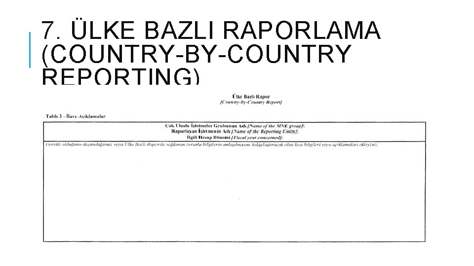 7. ÜLKE BAZLI RAPORLAMA (COUNTRY-BY-COUNTRY REPORTING) 65 