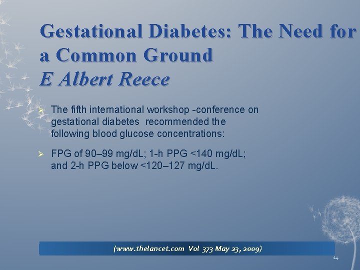 Gestational Diabetes: The Need for a Common Ground E Albert Reece Ø The fifth