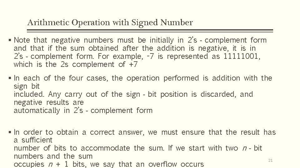 Arithmetic Operation with Signed Number § Note that negative numbers must be initially in Arithmetic Operation with Signed Number § Note that negative numbers must be initially in