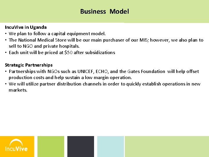 Business Model Incu. Vive in Uganda • We plan to follow a capital equipment