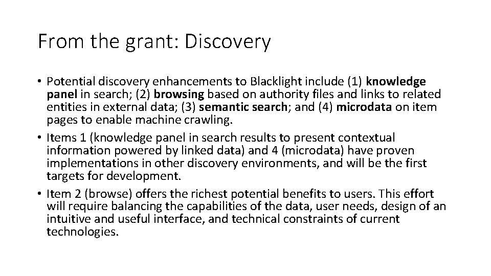 From the grant: Discovery • Potential discovery enhancements to Blacklight include (1) knowledge panel