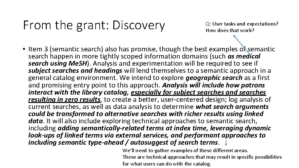 From the grant: Discovery Q: User tasks and expectations? How does that work? •