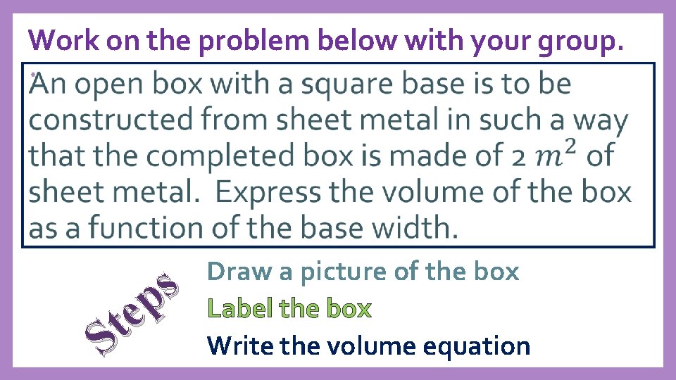 Work on the problem below with your group. • s p e t S