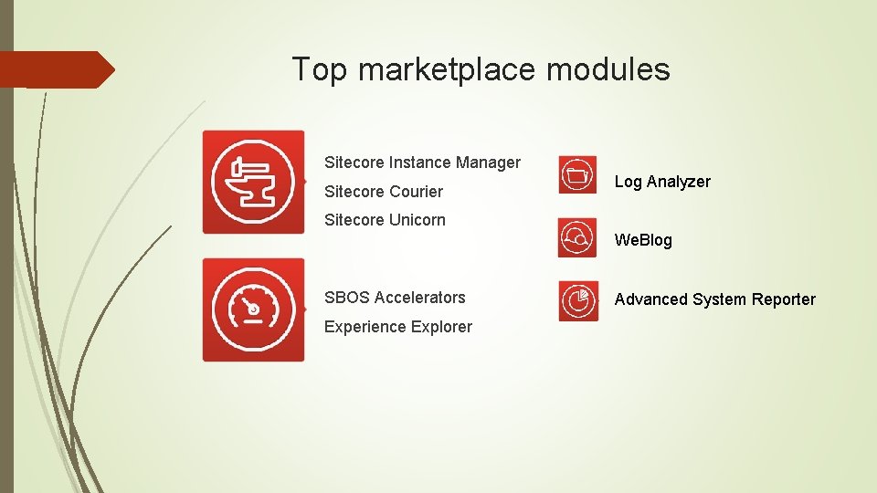 Top marketplace modules Sitecore Instance Manager Sitecore Courier Log Analyzer Sitecore Unicorn We. Blog