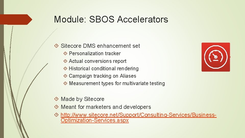 Module: SBOS Accelerators Sitecore DMS enhancement set Personalization tracker Actual conversions report Historical conditional