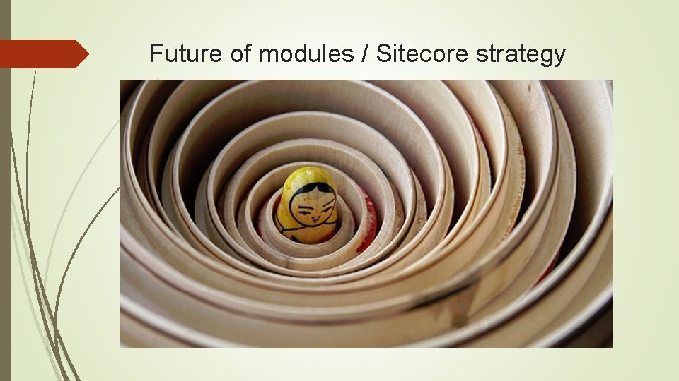 Future of modules / Sitecore strategy 