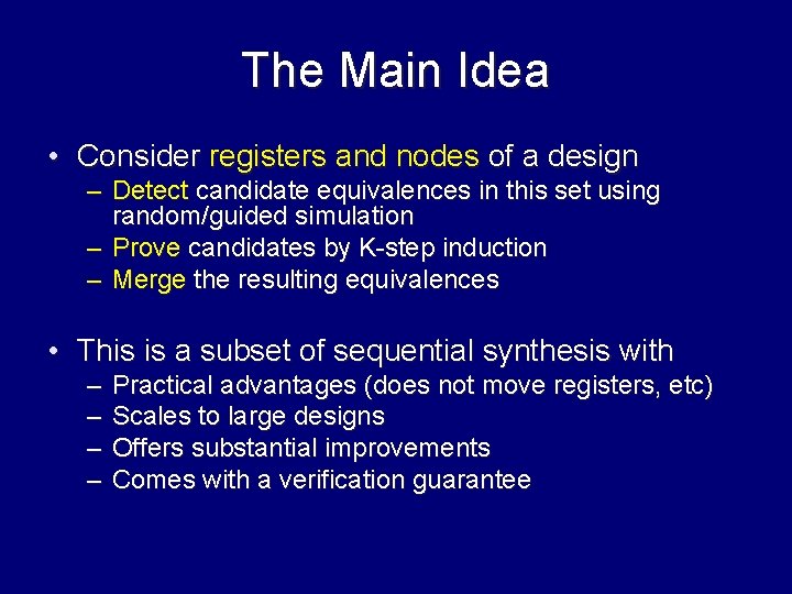 The Main Idea • Consider registers and nodes of a design – Detect candidate