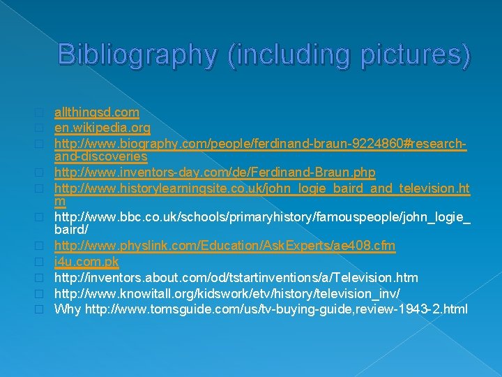 Bibliography (including pictures) � � � allthingsd. com en. wikipedia. org http: //www. biography.