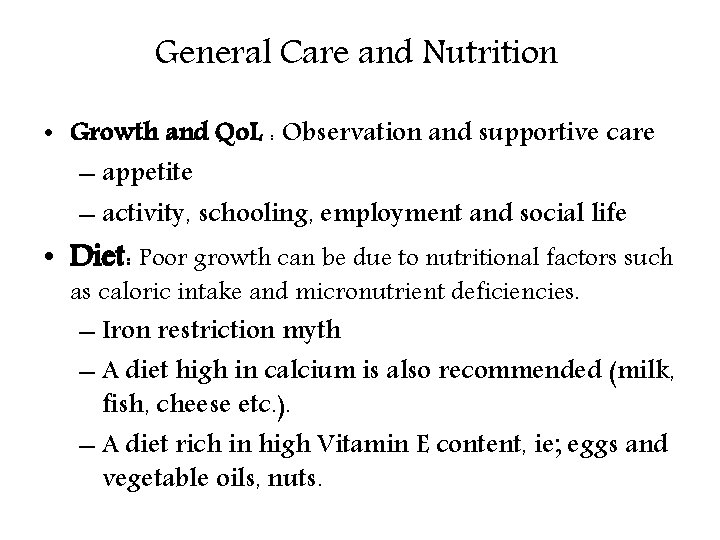 General Care and Nutrition • Growth and Qo. L : Observation and supportive care