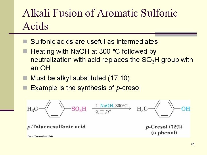 Alkali Fusion of Aromatic Sulfonic Acids n Sulfonic acids are useful as intermediates n