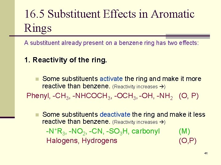 16. 5 Substituent Effects in Aromatic Rings A substituent already present on a benzene