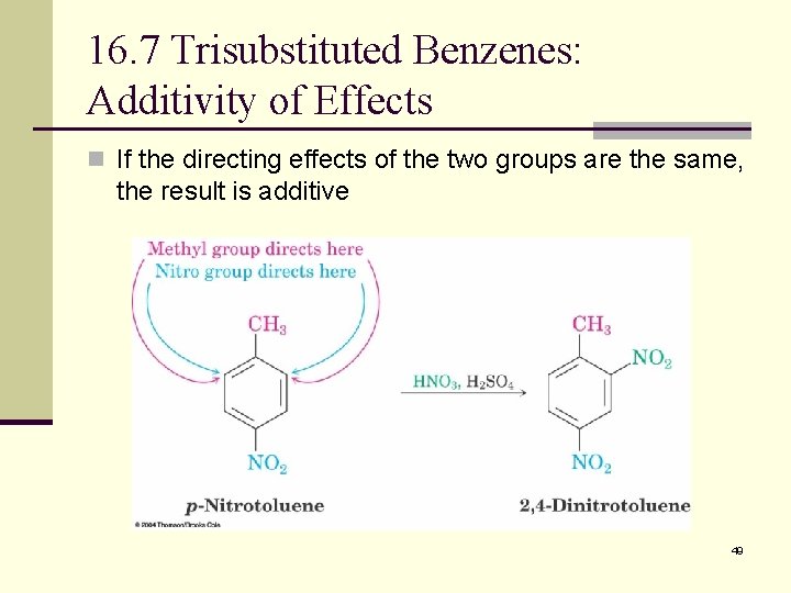 16. 7 Trisubstituted Benzenes: Additivity of Effects n If the directing effects of the