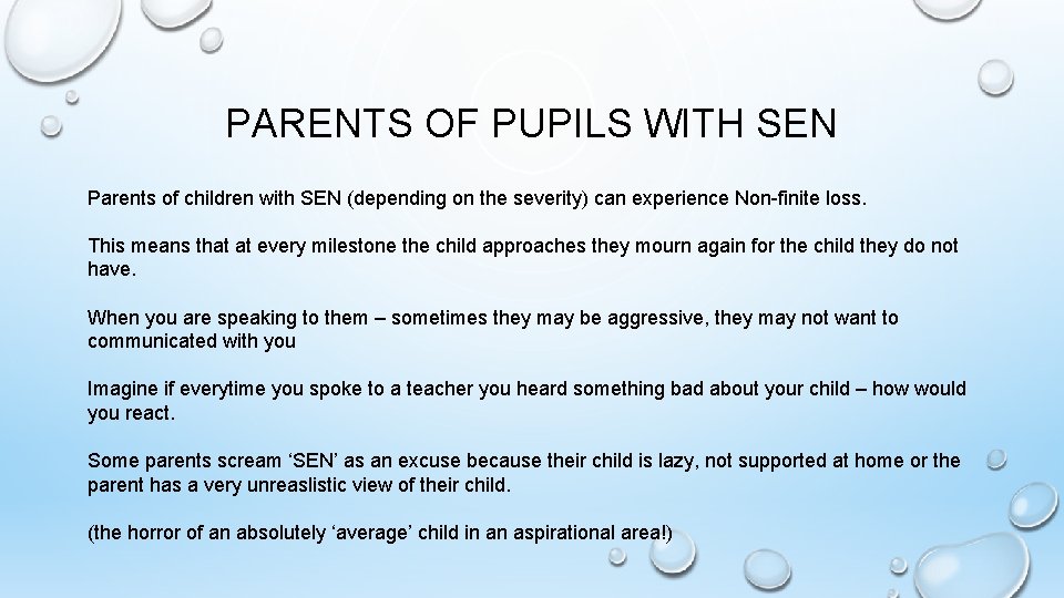 PARENTS OF PUPILS WITH SEN Parents of children with SEN (depending on the severity)
