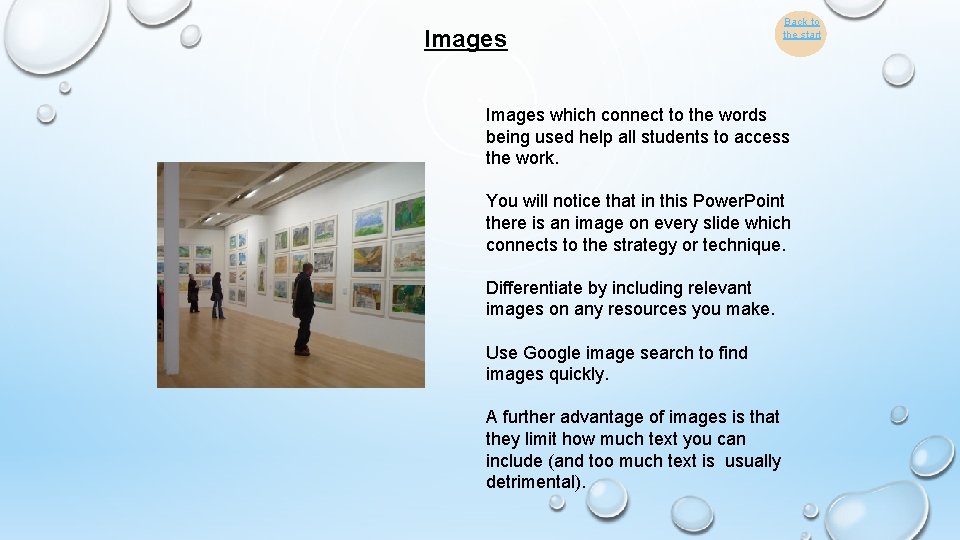 Images Back to the start Images which connect to the words being used help