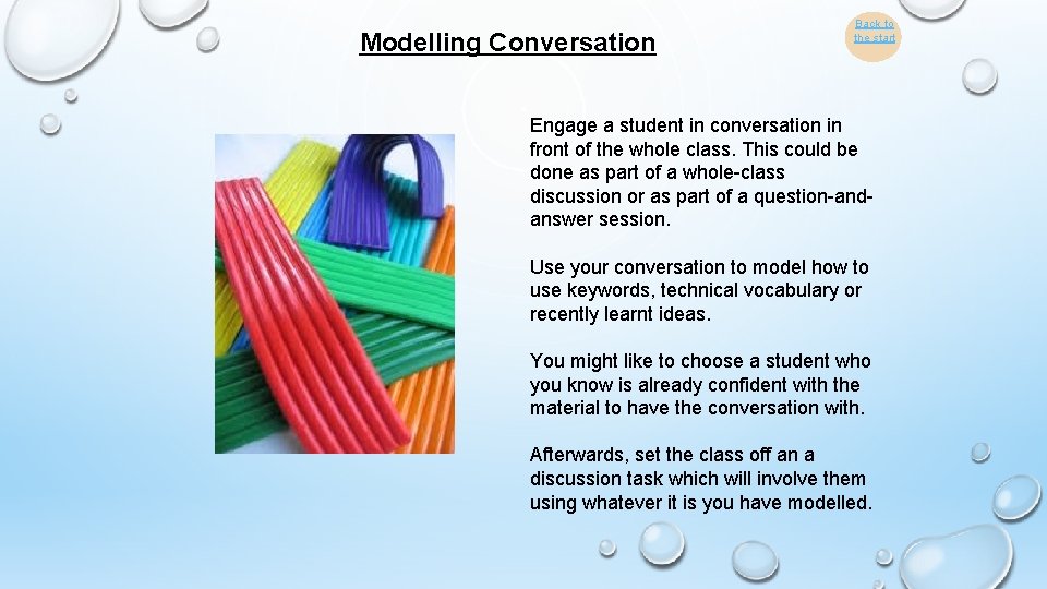 Modelling Conversation Back to the start Engage a student in conversation in front of