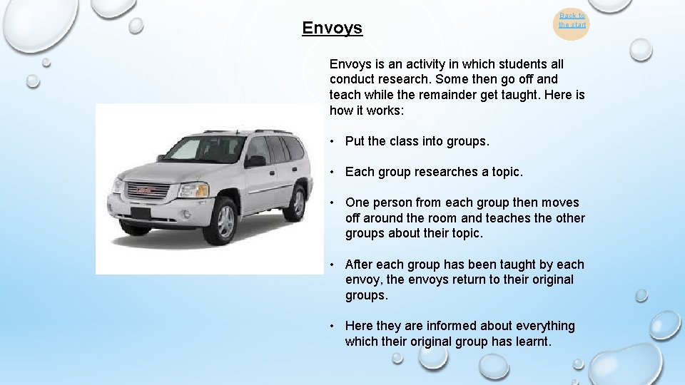 Envoys Back to the start Envoys is an activity in which students all conduct
