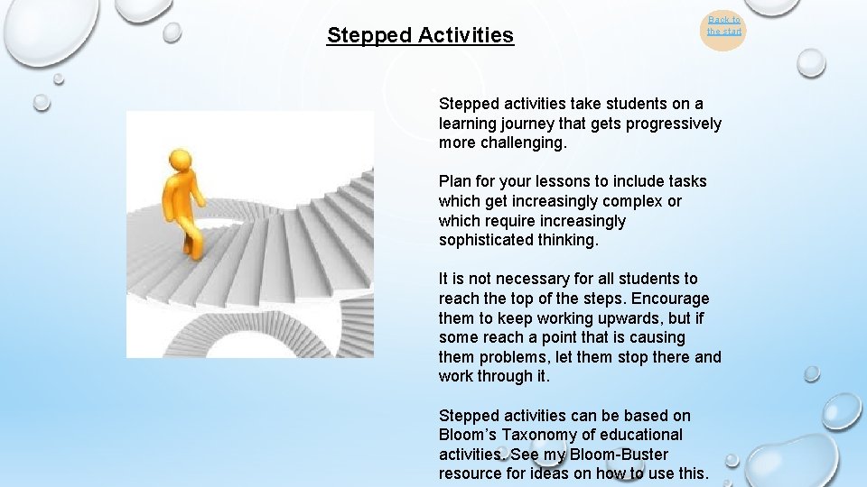 Stepped Activities Back to the start Stepped activities take students on a learning journey
