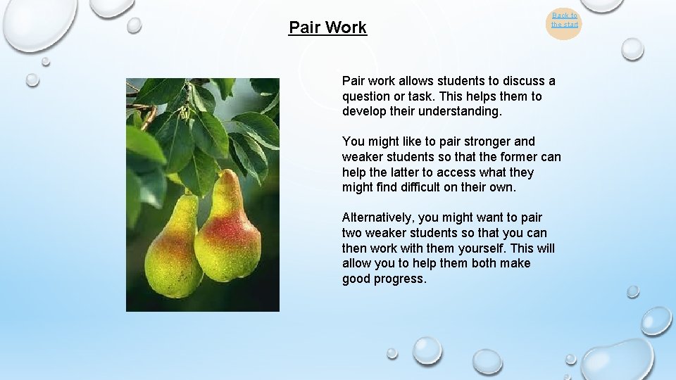 Pair Work Back to the start Pair work allows students to discuss a question