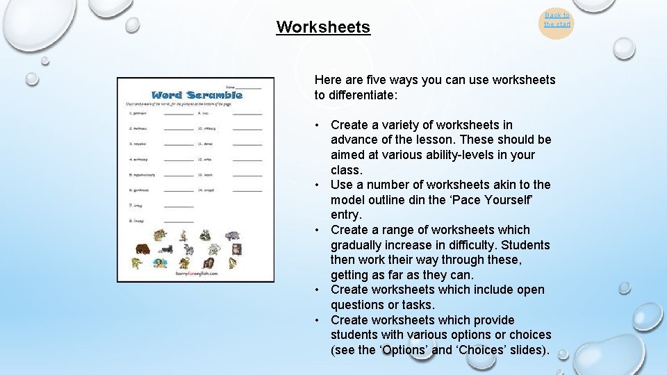 Worksheets Back to the start Here are five ways you can use worksheets to