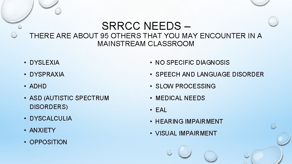 SRRCC NEEDS – THERE ABOUT 95 OTHERS THAT YOU MAY ENCOUNTER IN A MAINSTREAM