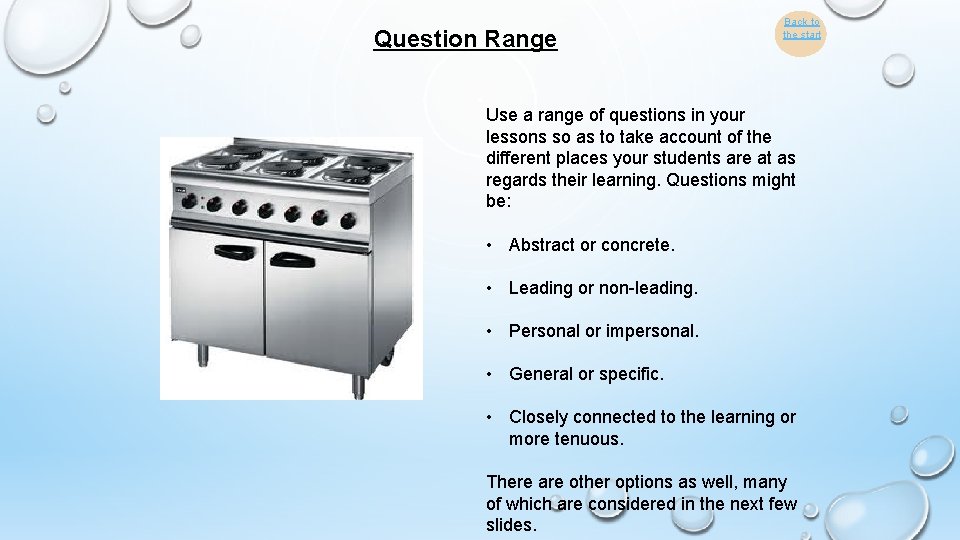 Question Range Back to the start Use a range of questions in your lessons