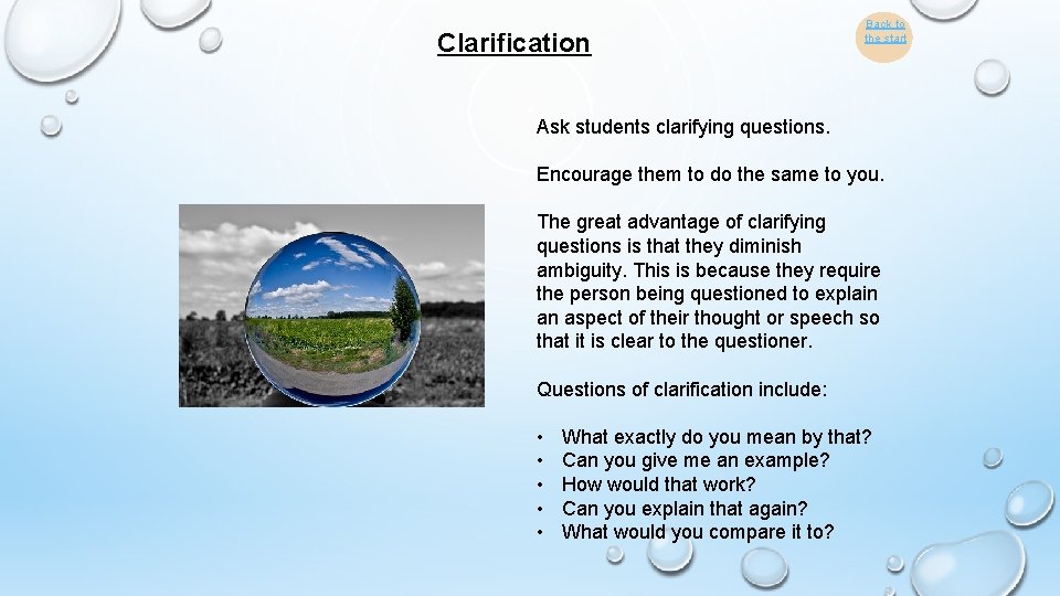 Clarification Back to the start Ask students clarifying questions. Encourage them to do the