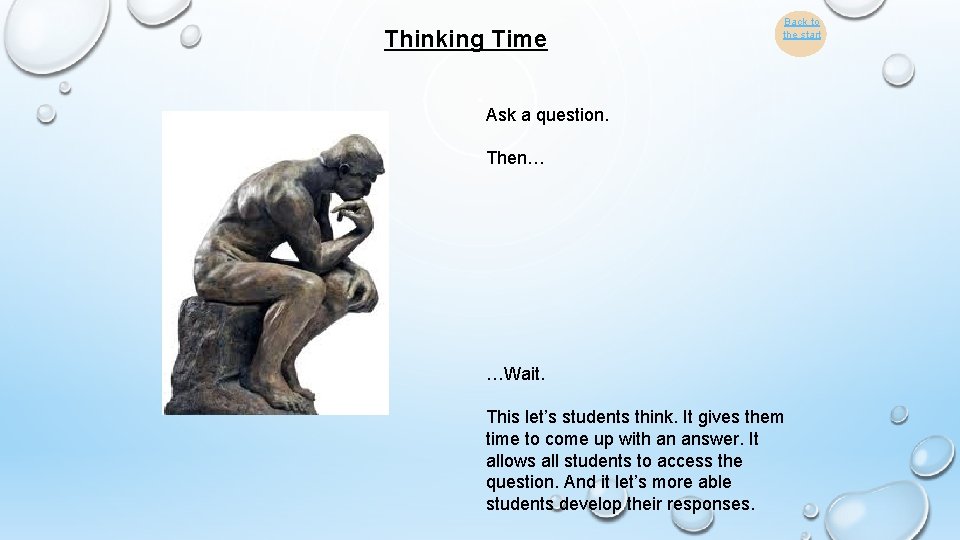 Thinking Time Back to the start Ask a question. Then… …Wait. This let’s students