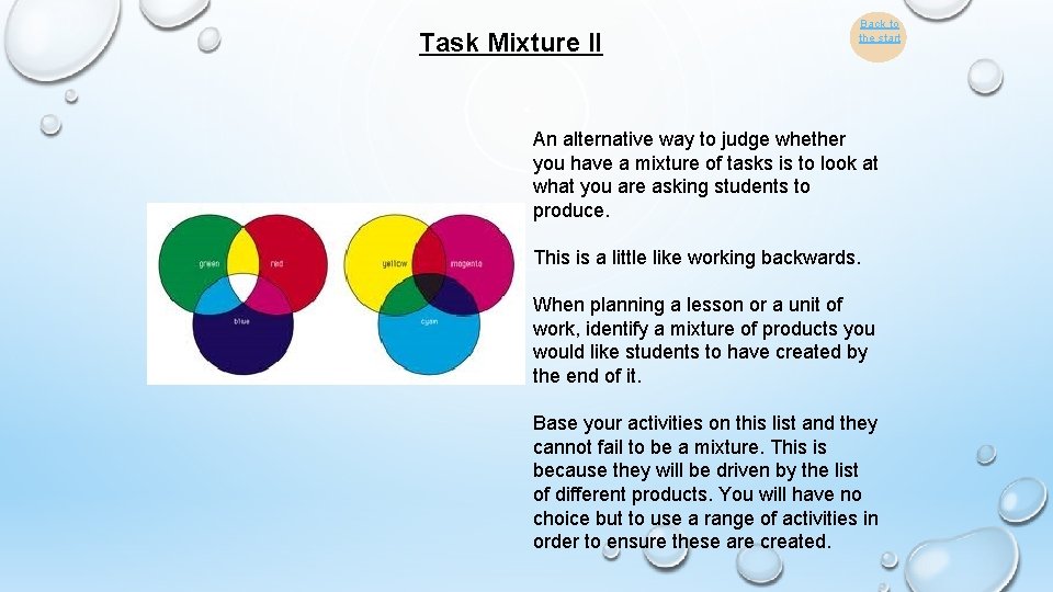 Task Mixture II Back to the start An alternative way to judge whether you