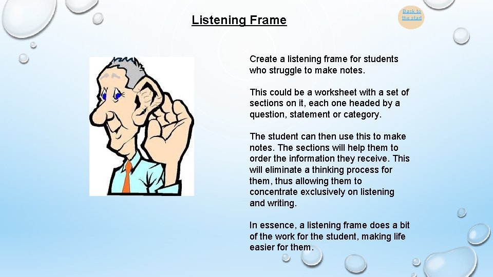 Listening Frame Back to the start Create a listening frame for students who struggle