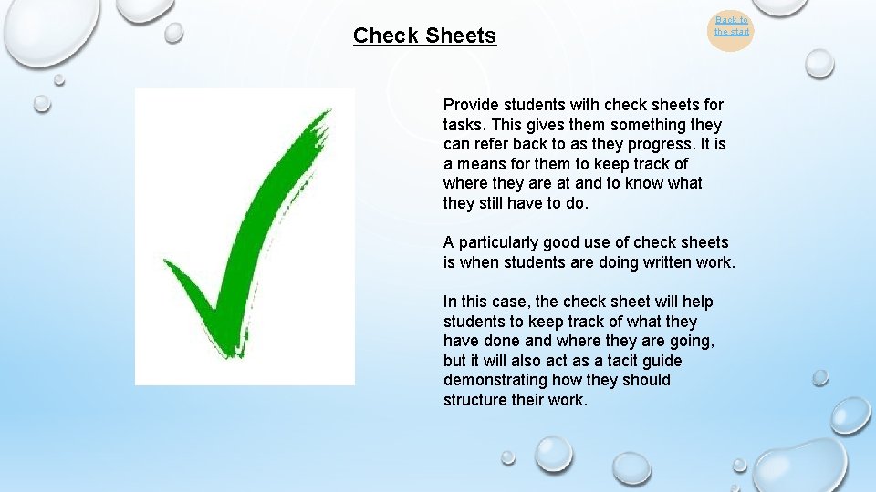 Check Sheets Back to the start Provide students with check sheets for tasks. This