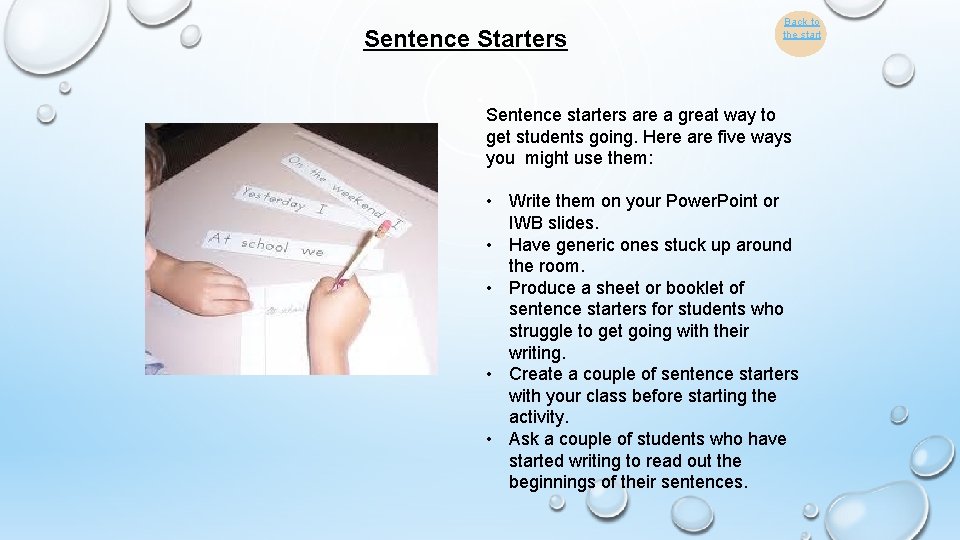 Sentence Starters Back to the start Sentence starters are a great way to get