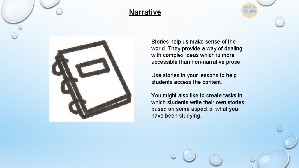 Narrative Back to the start Stories help us make sense of the world. They