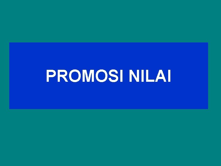 PROMOSI NILAI 