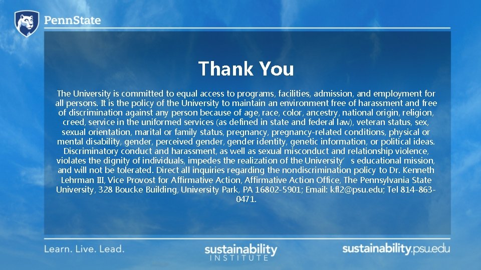 Thank You The University is committed to equal access to programs, facilities, admission, and