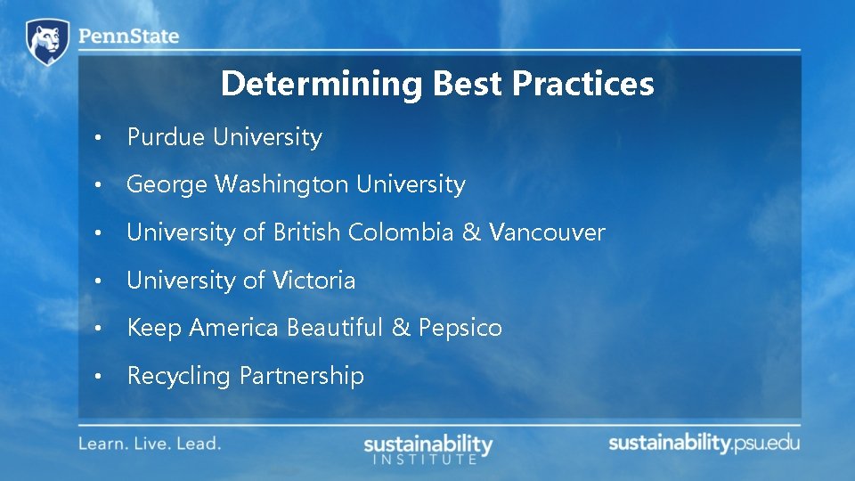 Determining Best Practices • Purdue University • George Washington University • University of British