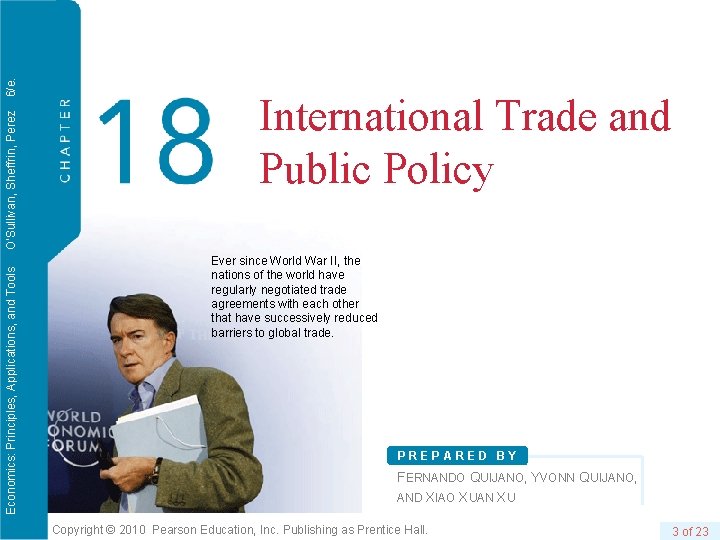 6/e. O’Sullivan, Sheffrin, Perez Economics: Principles, Applications, and Tools International Trade and Public Policy