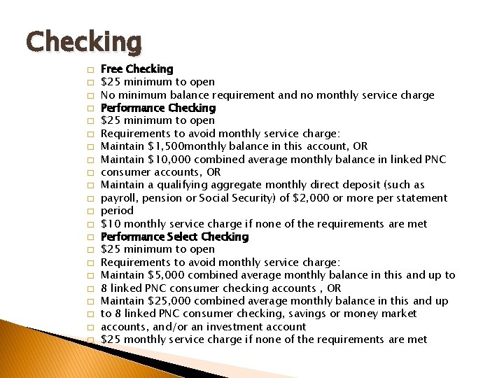 Checking � � � � � � Free Checking $25 minimum to open No