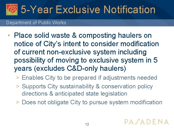 5 -Year Exclusive Notification Department of Public Works • Place solid waste & composting