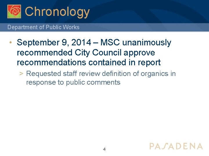 Chronology Department of Public Works • September 9, 2014 – MSC unanimously recommended City