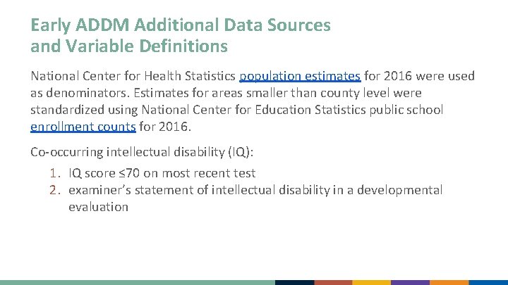 Early ADDM Additional Data Sources and Variable Definitions National Center for Health Statistics population