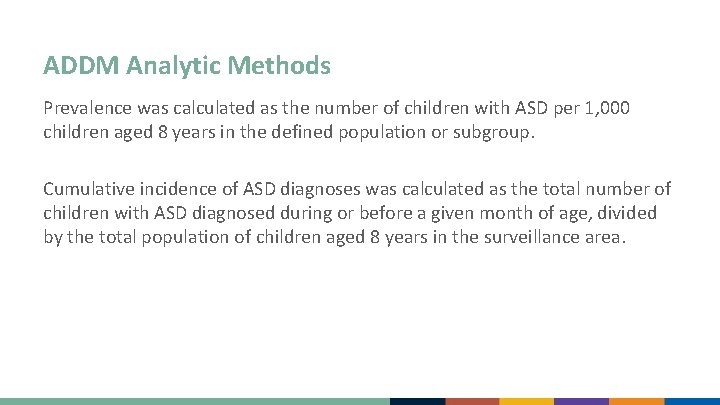 ADDM Analytic Methods Prevalence was calculated as the number of children with ASD per