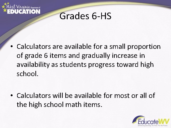 Grades 6 -HS • Calculators are available for a small proportion of grade 6